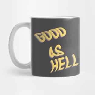 Good as Hell Mug